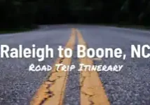 Raleigh to Boone road trip itinerary